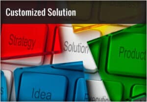 Customized Solution