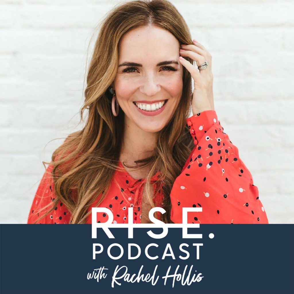 Rise Podcast with Rachel Hollis
