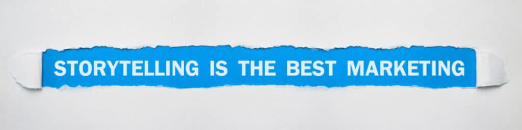 Storytelling in Marketing: How to Connect With Your Audience