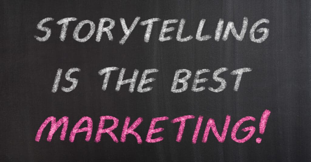 Storytelling in Marketing: How to Connect With Your Audience